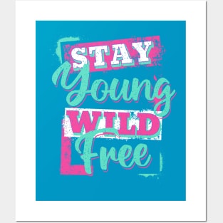 Young Wild & Free Posters and Art